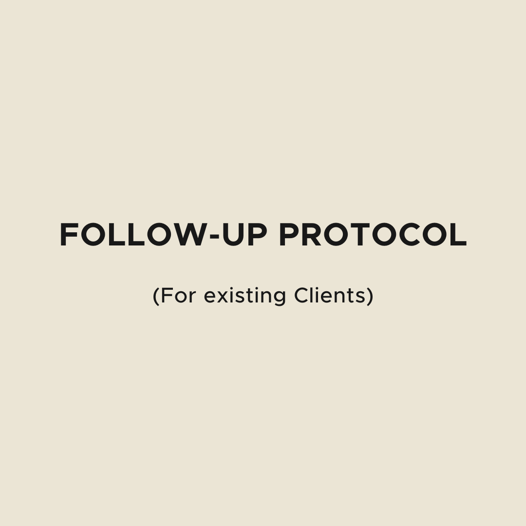 Follow-Up Protocol (For Existing Clients)
